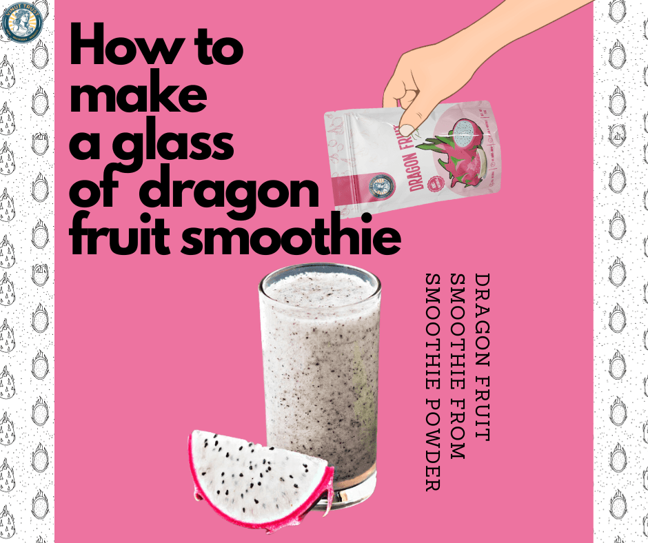 How To Make A Delicious Dragon Fruit Smoothie
