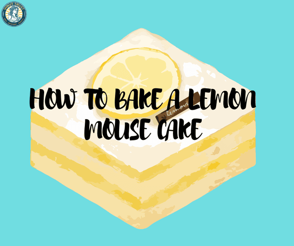Cake World: 6 Easy Steps for A Delicious Lemon Mousse Cake