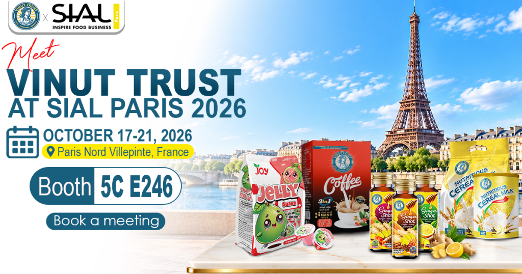 VINUT TRUST at SIAL Paris 2026, October 17–21, featuring Ginger Shot, Fruit Jelly, 3-in-1 Instant Coffee and Nutritious Cereal Milk at Booth 5C E246.